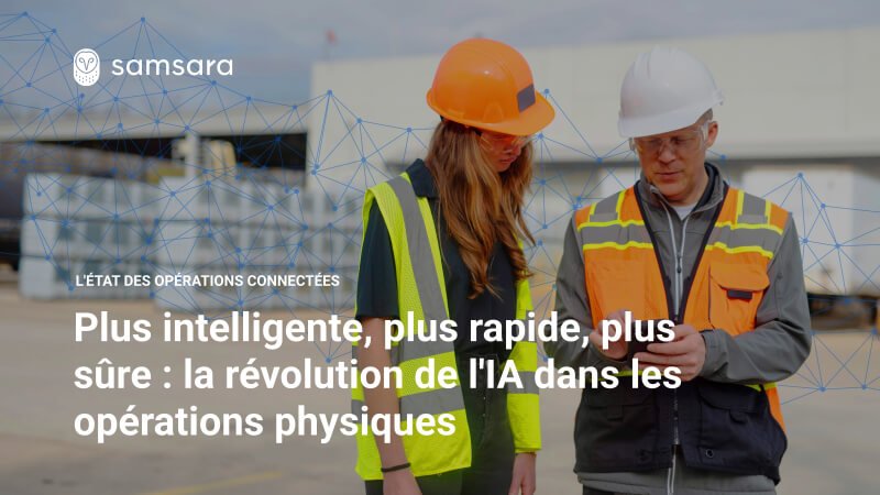 Couverture du rapport Plus intelligente, plus rapide, plus sûre : la révolution de l'IA dans les opérations physiques